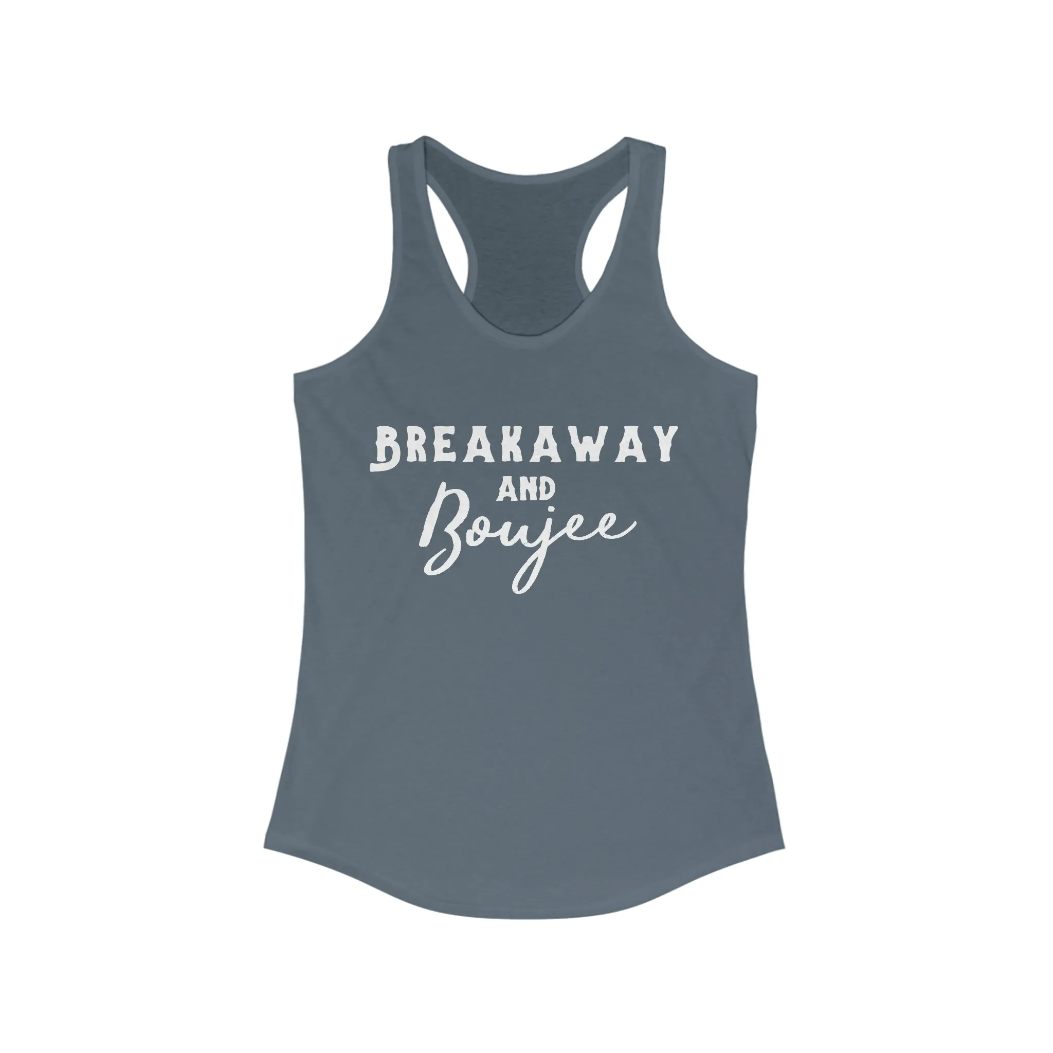 Breakaway & Boujee Racerback Tank