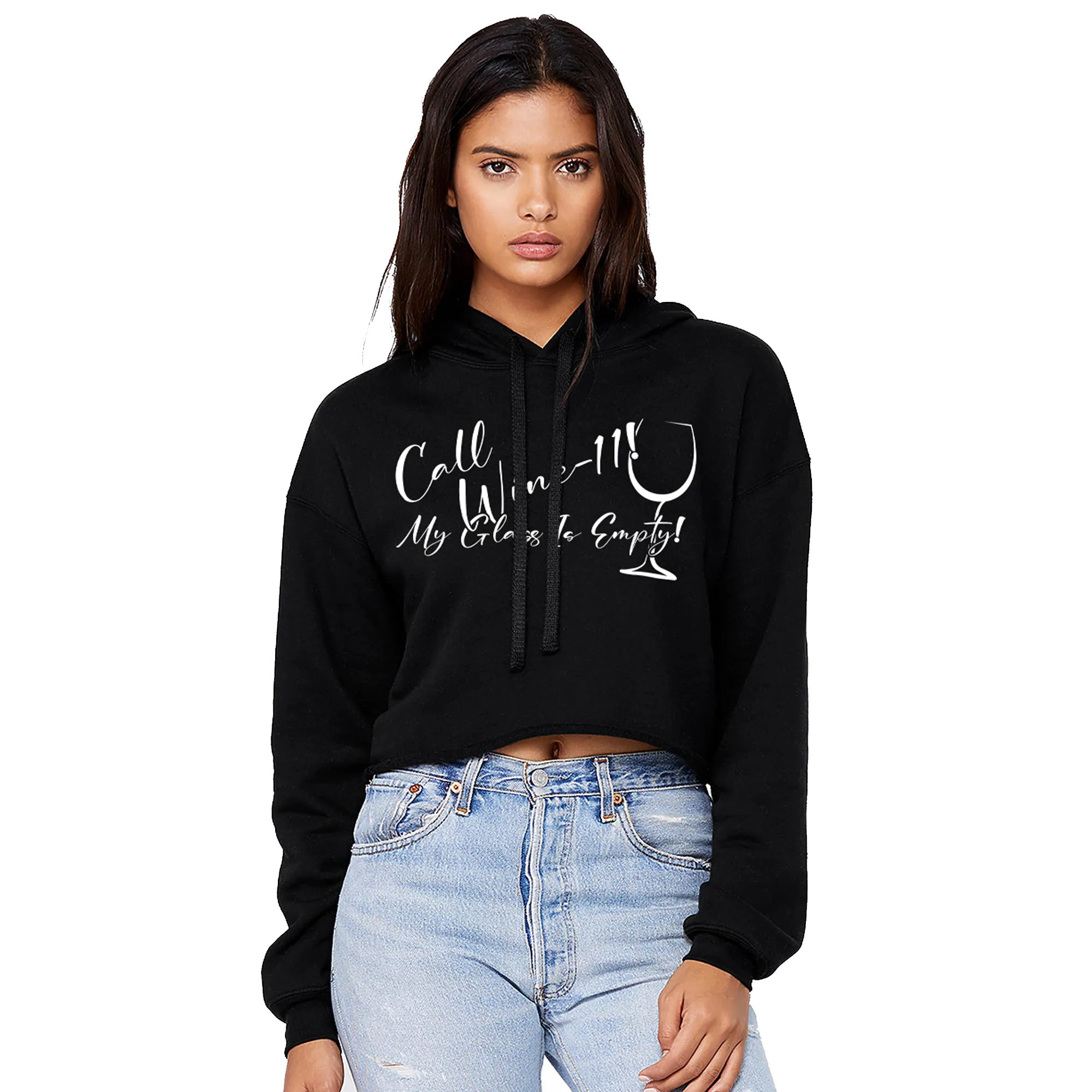 Call Wine-11! My Glass Is Empty Womens Gym Crop Hoodie