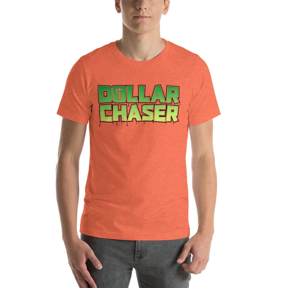 Dollar Chaser Short-sleeve unisex t-shirt