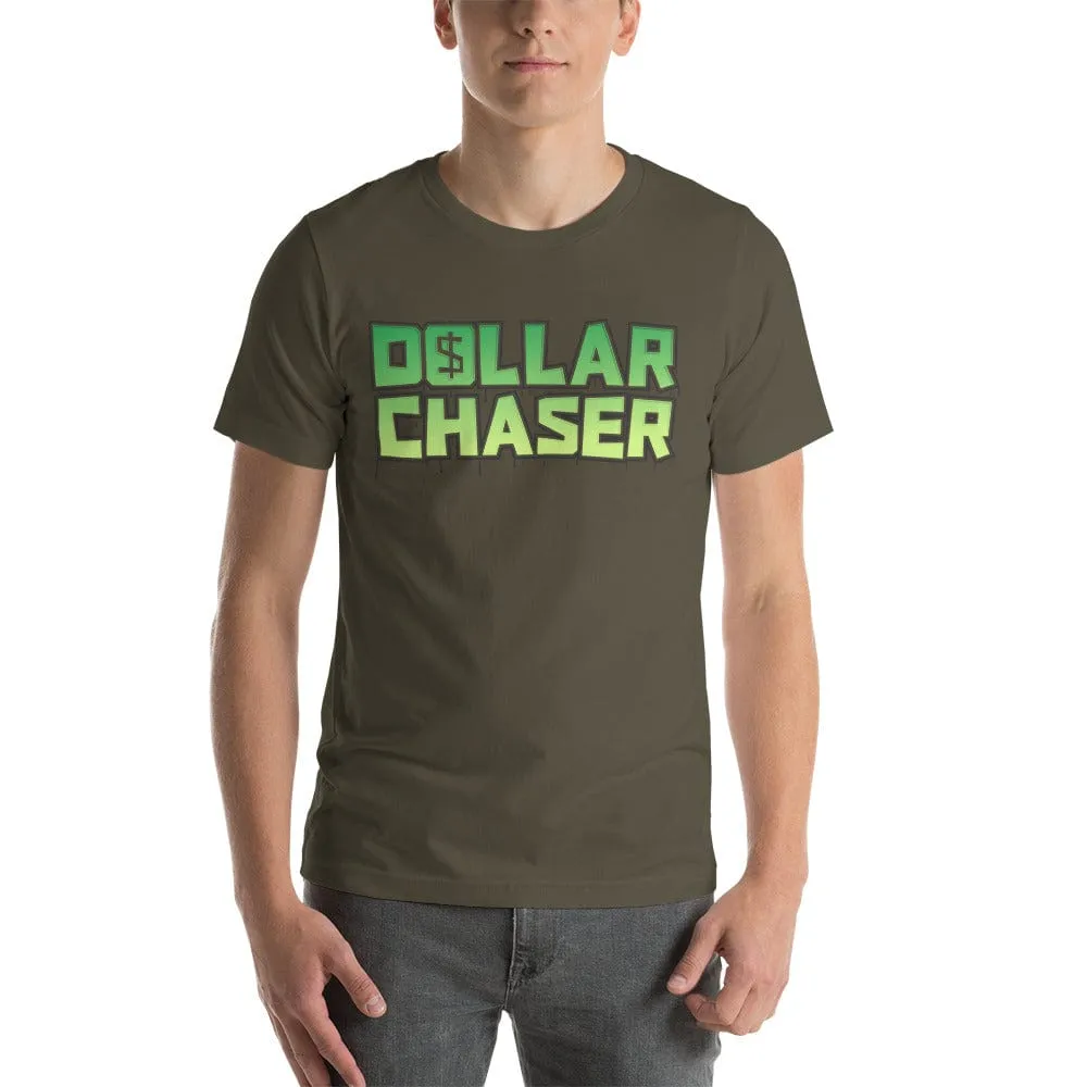 Dollar Chaser Short-sleeve unisex t-shirt