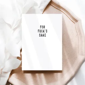 For Fuck's Sake | Greeting Card