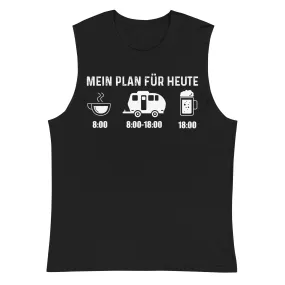 Mein Plan Für Heute 2 - Muskelshirt (Unisex)